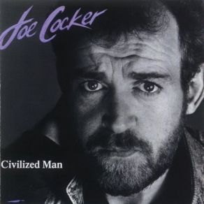 Download track Civilized Man Joe Cocker