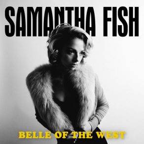Download track Need You More Samantha Fish