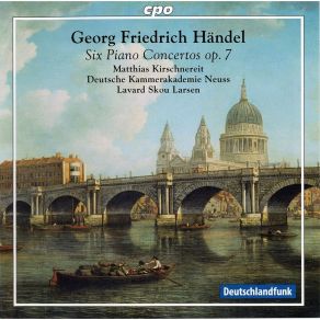 Download track 16. Piano Concerto Op. 7 No. 4 In D Minor HWV 309 - 3. Allegro Georg Friedrich Händel
