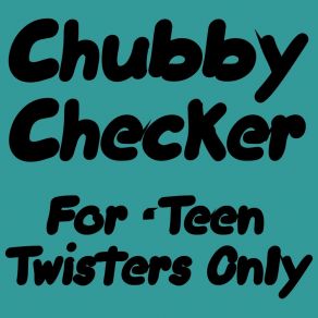 Download track The Lose Your Inhibitions Twist Chubby Checker