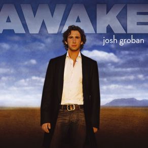 Download track Awake Josh Groban