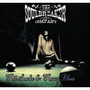 Download track Hot Smoke & Heavy Blues The Soulbreaker Company