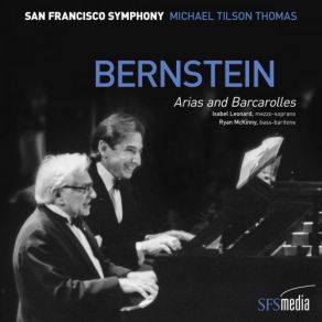 Download track Bernstein: Arias And Barcarolles: VII. Mr. And Mrs. Webb Say Goodnight (Orch. Coughlin) San Francisco Symphony Orchestra, Michael Tilson Thomas, Ryan McKinny, Isabel Leonard