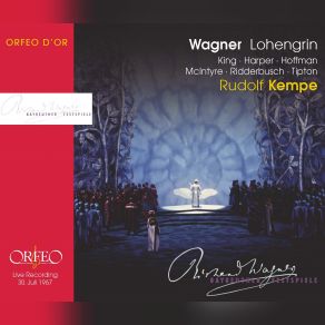 Download track Lohengrin, WWV 75, Act 1, Scene 2 Des Ritters Will Ich Wahren (Elsa, Chor, König, Heerrufer) Rudolf KempeElsa, Chor