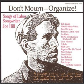 Download track There Is Power In A Union Billy Bragg, Songs Of Labor Songwriter Joe Hill