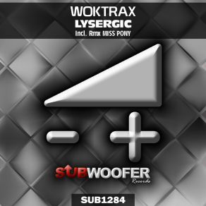Download track Lysergic Woktrax