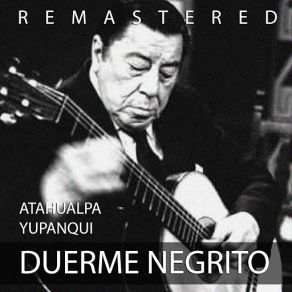 Download track Luna Tucumana (Remastered) Atahualpa Yupanqui