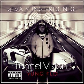 Download track Tunnel Vision (Outro) Yung Flo