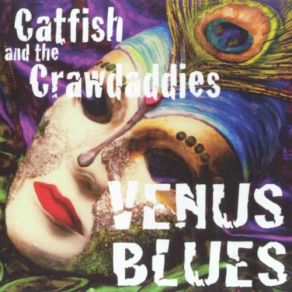 Download track Stockbroker Blues Catfish, The Crawdaddies
