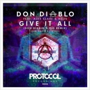 Download track Give It All (Don Diablo & CID Dub Mix) Alex Clare, Kelis