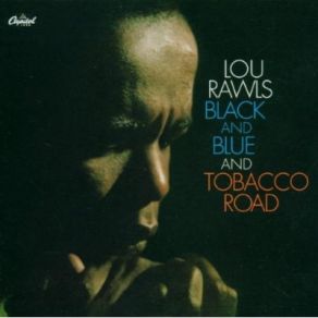 Download track (What Did I Do To Be So) Black And Blue Lou Rawls