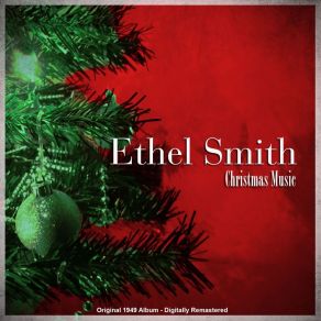 Download track Adeste Fideles (O, Come, All Ye Faithful) (Remastered) Ethel SmithCome!