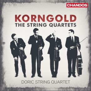 Download track String Quartet No 2 Op 26 (1933) I. Allegro Erich Wolfgang Korngold, Doric String Quartet
