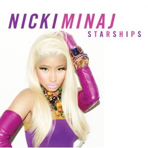 Download track Starships (Explicit Edit)  Nicki Minaj