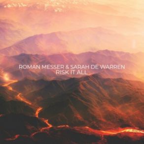 Download track Risk It All Roman Messer, Sarah De Warren