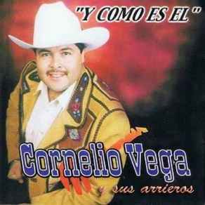 Download track Y Como Es El Cornelio Vega, Sus Arrieros