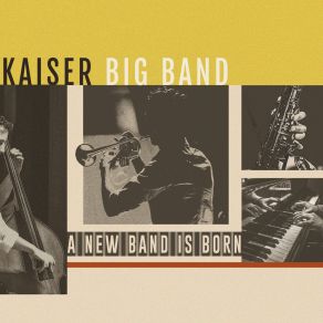 Download track Birth Of The Blues Kaiser Big Band