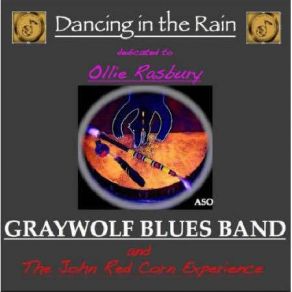 Download track Dancing In The Rain Graywolf Blues Band
