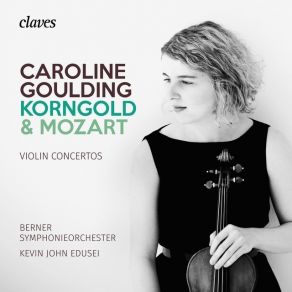 Download track 06. Violin Concerto No. 5 In A Major, K. 219 _ III. Rondeau. Tempo Di Menuetto Caroline Goulding, Berner Symphonieorchester