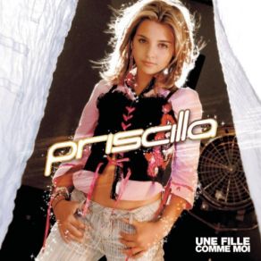 Download track Une Fille Comme Moi Priscilla