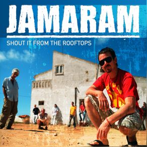 Download track Shout It From The Rooftops Jamaram