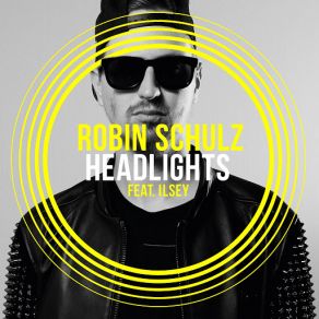 Download track Headlights (Ilsey) Robin SchulzIlsey