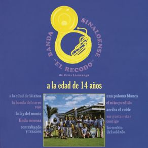 Download track A La Edad De 14 Años Banda Sinaloense El Recodo De Cruz Lizarraga