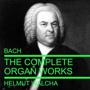 Download track Prelude And Fugue In A Minor, BWV 551 Helmut Walcha