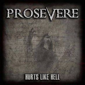Download track Hurts Like Hell Prosevere