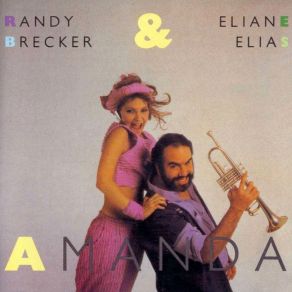 Download track Amandamada Eliane Elias, Randy Brecker