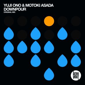 Download track Downpour (Original Mix) Motoki Asada, Yuji'ono