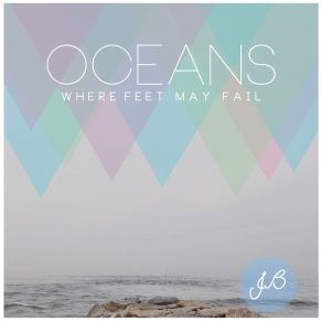 Download track Oceans (Where Feet May Fail) Jackie Bissin
