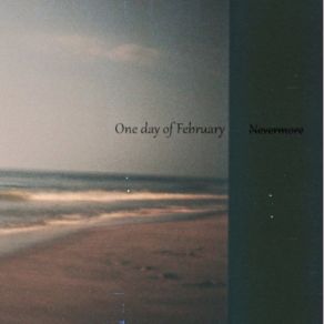 Download track Nevermore One Day Of February
