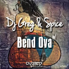 Download track Bend Ova Spice, DJ Greg
