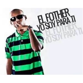 Download track Yo Soy Para Ti El Fother