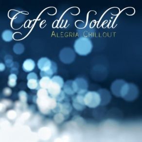 Download track Days Go By Cafe' Du Soleil