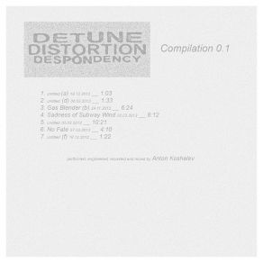 Download track Untitled (D) 06. 03. 2013 Detune Distortion Despondency