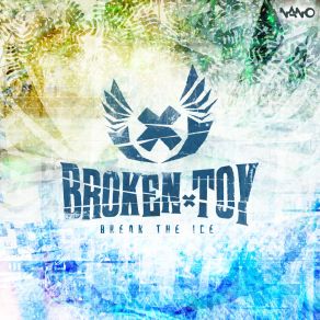 Download track Break The Ice Broken Toy