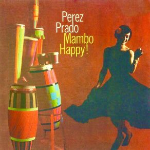 Download track Patricia (Remastered) Perez Prado And His Orchestra
