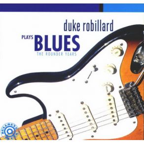 Download track You'Re The One That I Adore Duke Robillard