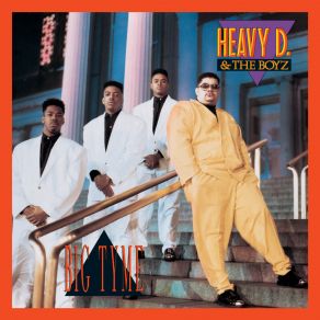 Download track Big Tyme Heavy D. & The Boyz