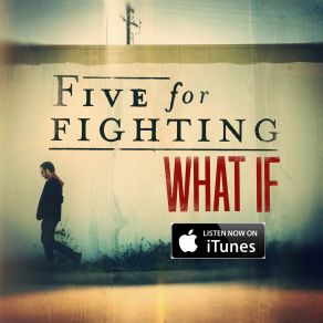Download track What If Five For Fighting