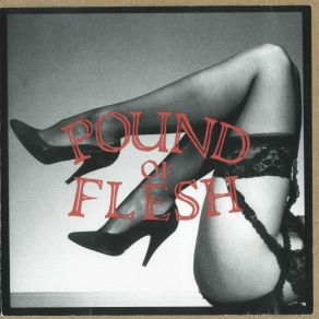 Download track Never Said I Love You Pound Of Flesh