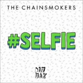 Download track # Selfie The Chainsmokers