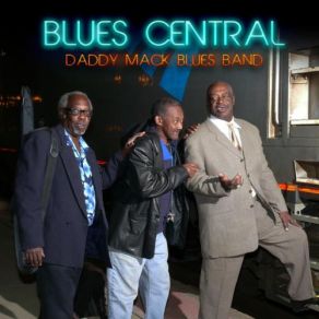 Download track Everybody Have Fun Daddy Mack Blues Band