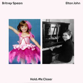 Download track Hold Me Closer Britney Spears, Elton John