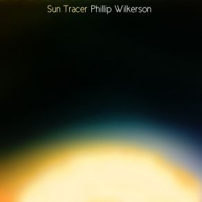 Download track Interstellar Medium Phillip Wilkerson