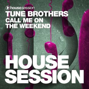 Download track Call Me On The Weekend (Radio Edit) Tune Brothers