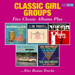 Download track Over The Mountain, Across The Sea (The Orlons: The Wah-Watusi) The Orlons, The Shirelles, The Marvelettes, The Angels, The Crystals
