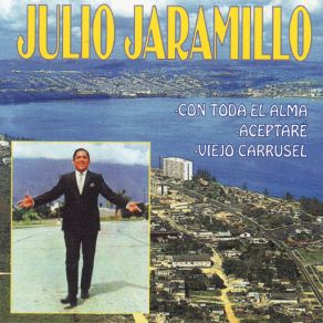 Download track Con Toda El Alma Julio Jaramillo